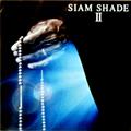 SIAM SHADE 2