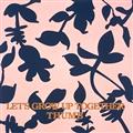 LET'S GROW UP TOGETHER