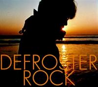 DEFROSTER ROCK