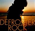 DEFROSTER ROCK