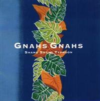 Gnahs Gnahs