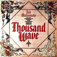 Thousand Wave plus/{FO(TAK MATSUMOTO)̉摜EWPbgʐ^