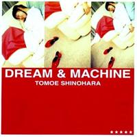 DREAM & MACHINE