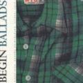 BEGIN BALLADS