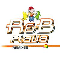 R&B FLAVA�`REMIXES