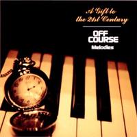 21���I�ւ̑�����́`OFF COURSE Melodies�`