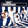 Bad Boys Bound�`2 TOK