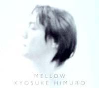 氷室京介】 MELLOW | J-POP | 宅配CDレンタルのTSUTAYA DISCAS