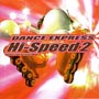 ダンス・エクスプレス・ハイ・スピード 2～ノンストップ・ハイパー・ミックス