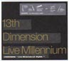 13th Dimension Live Millennium