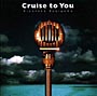 Cruise to You`Best