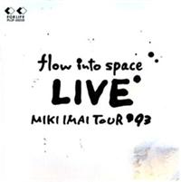 flow into space LIVE MIKI IMAI TOUR'93