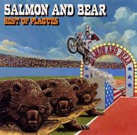 SALMON & BEAR`BEST OF PLAGUES`