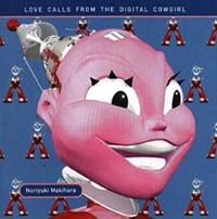 LOVE CALLS FROM THE DIGITAL COWGIRL