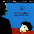 swing slow