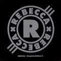 REBBECCA/Complete Edition 2