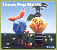 I Love Pop Music