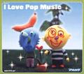 I Love Pop Music