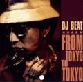 FROM TOKYO TO TOKYO