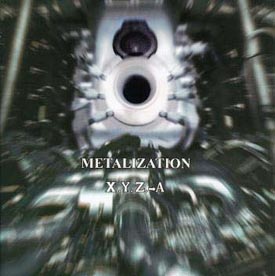 METALIZATION/X.Y.Z.Ả摜EWPbgʐ^