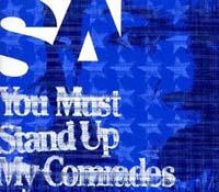YOU MUST STAND UP MY COMRADS
