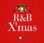 I LOVE R&B プレゼンツ R&B クリスマス