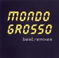 MONDO GROSSO best remixies
