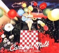 Caramel Milk-The Best of Chara