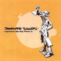 Renegade Scholars`Japanese Hip Hop Flava! 3