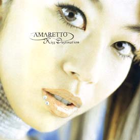 Kiss Destination】 AMARETTO | J-POP | 宅配CDレンタルのTSUTAYA DISCAS