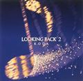 LOOKING BACK 2