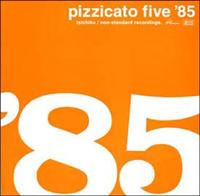 pizzicato five '85(WPbgdl)/PIZZICATO FIVẺ摜EWPbgʐ^