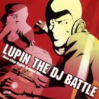 LUPIN THE DJ BATTLE`