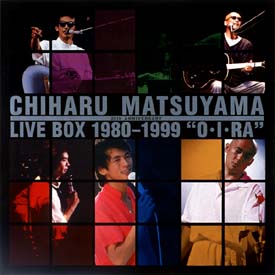 松山千春　LIVE　BOX　1980ｰ1999　❝O･Ｉ･RA❞