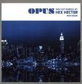 OPUS non-stop remixes by Hex Hector