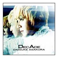 DECADE`The BEST of Daisuke Asakura`