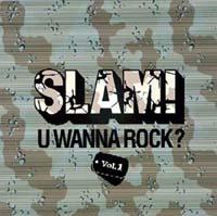 SLAM! U WANNA ROCK? 1