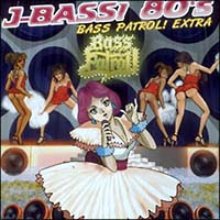BASS PATROL! EXTRA`J-BASS 80'S!!/IjoX̉摜EWPbgʐ^