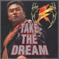 TAKE THE DREAM