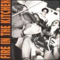 FIRE IN THE KITCHEN