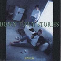 DOWN TOWN STORIES