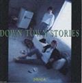 DOWN TOWN STORIES