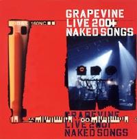 GRAPEVINE LIVE 2001 NAKED SONGES