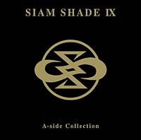 SIAM SHADE IX A-side Collection