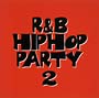 R&B/ヒップホップ・パーティー2
