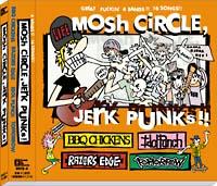 MOSH CIRCLE,JERK PUNKS