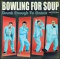 DRUNK ENOUGH TO DANCE