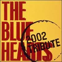 THE BLUE HEARTS 2002 TRIBUTE