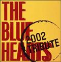 THE BLUE HEARTS 2002 TRIBUTE