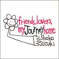 friends,lovers,my journey home-؏ˎqxXg-